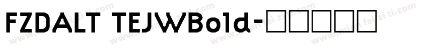 FZDALT TEJWBold字体转换